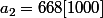 a_2 = 668 [1000]